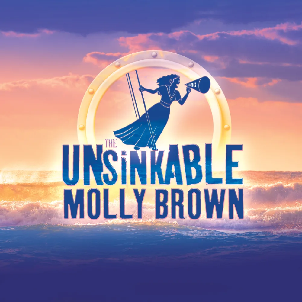 The Unsinkable Molly Brown Auditions — Chanticleer Community Theatre